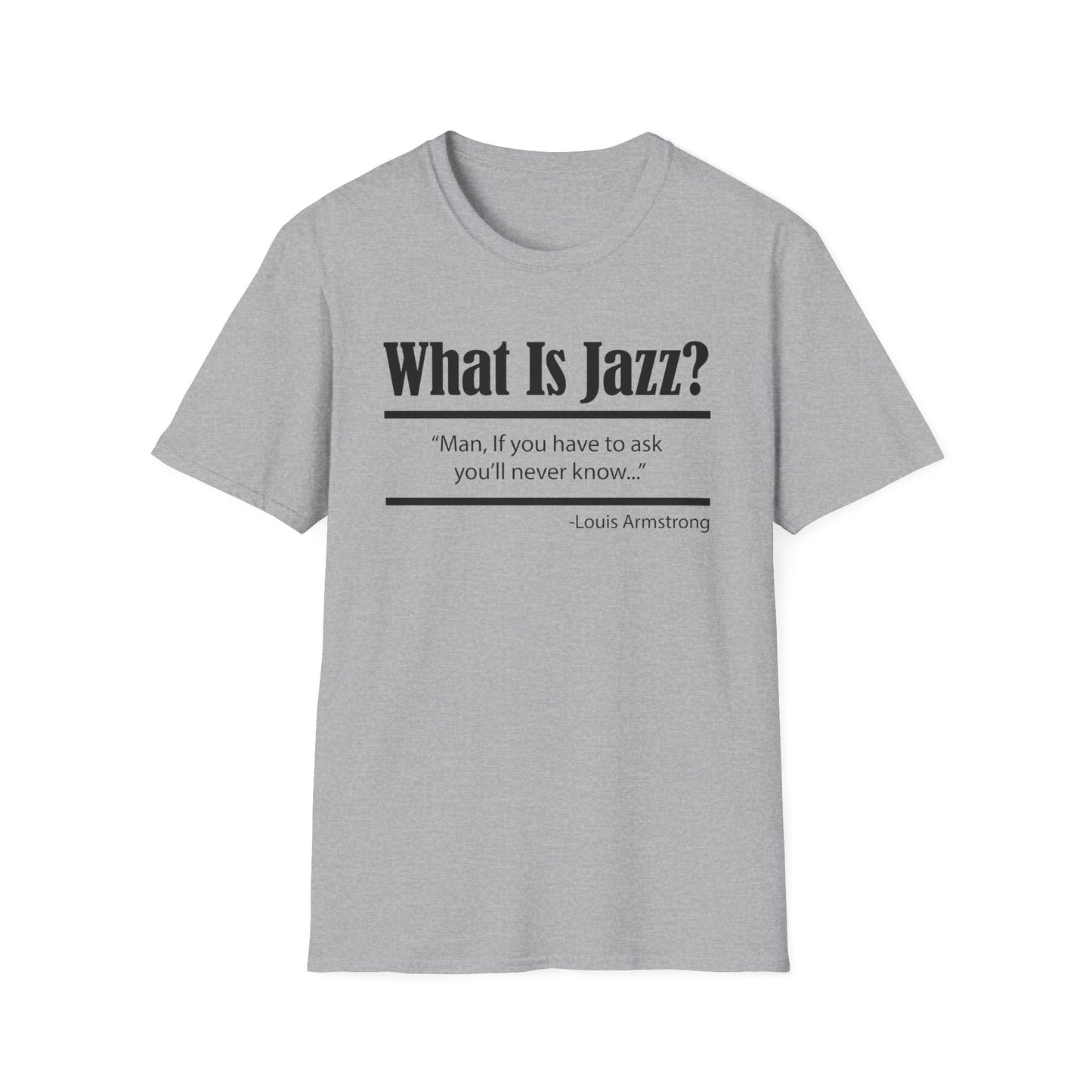 What Is Jazz? Louis Armstrong T Shirt | Spring / Summer '25 (soulteesANZ.com)