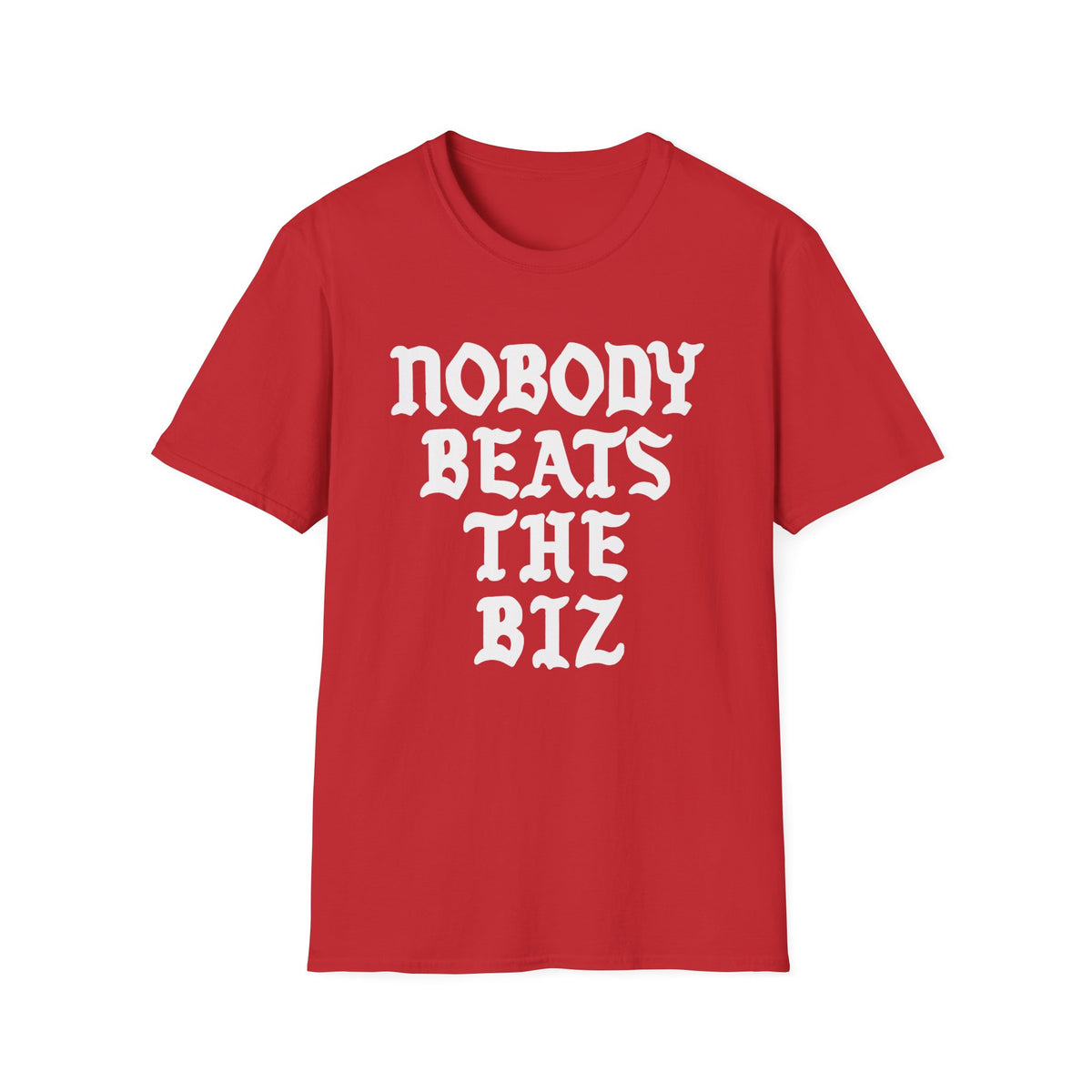 Red t-shirt with white text that reads "NOBODY BEATS THE BIZ".
