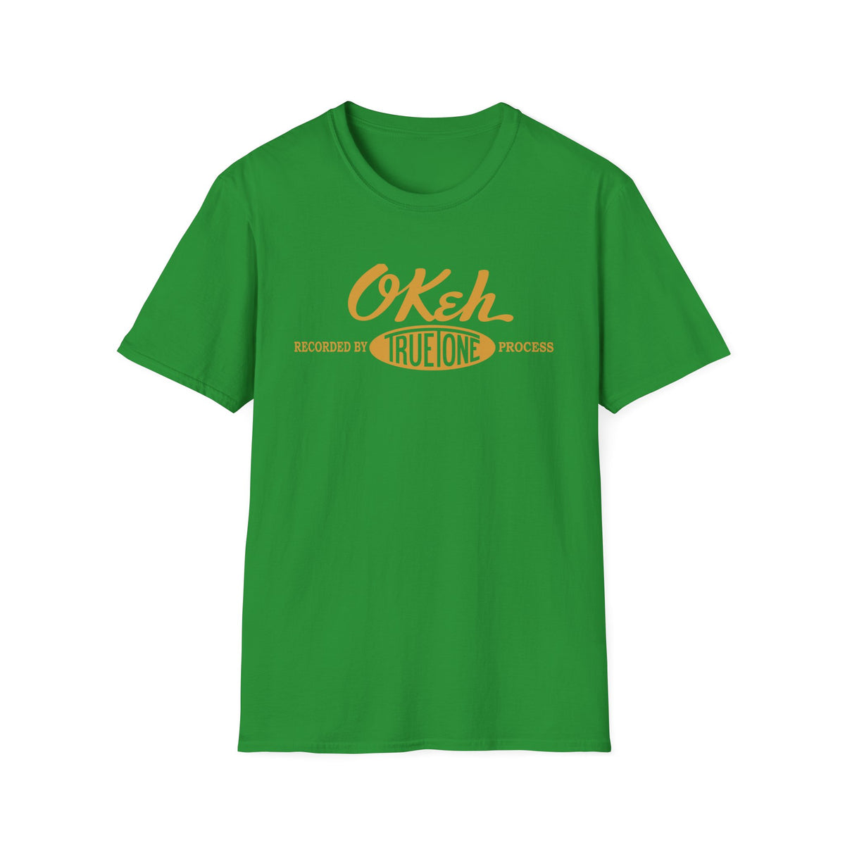 Green t-shirt with orange "OKeh Recorded by True One Process" text graphic.