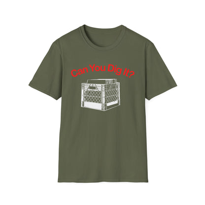 Can You Dig It T Shirt | Spring / Summer '25 (soulteesANZ.com)