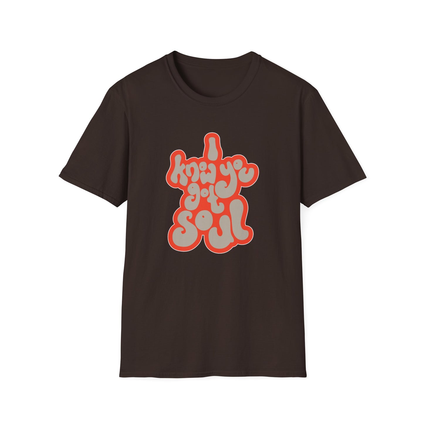 I Know You Got Soul T Shirt | Spring / Summer '25 (soulteesANZ.com)