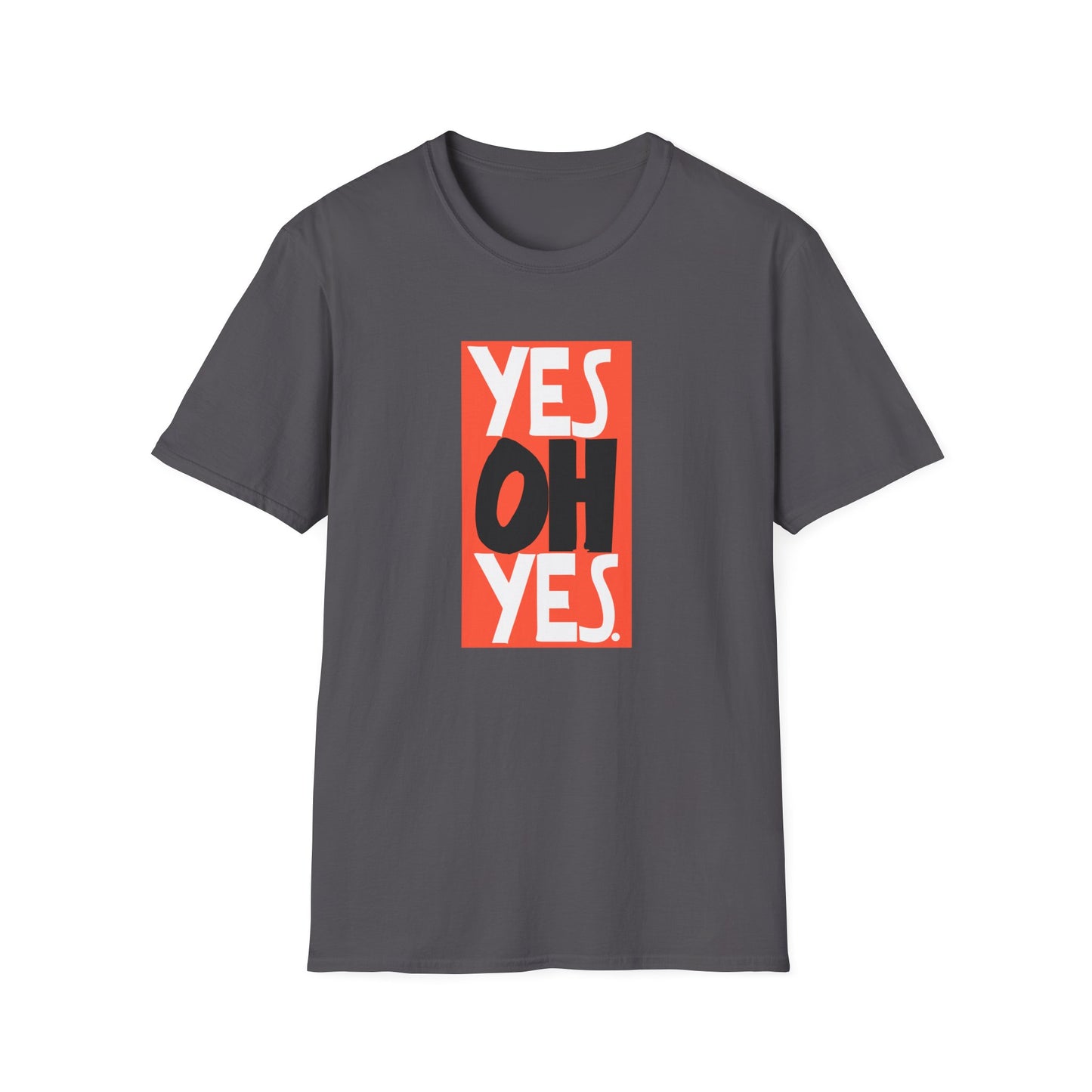 Yes Oh Yes T Shirt | Spring / Summer '25 (soulteesANZ.com)