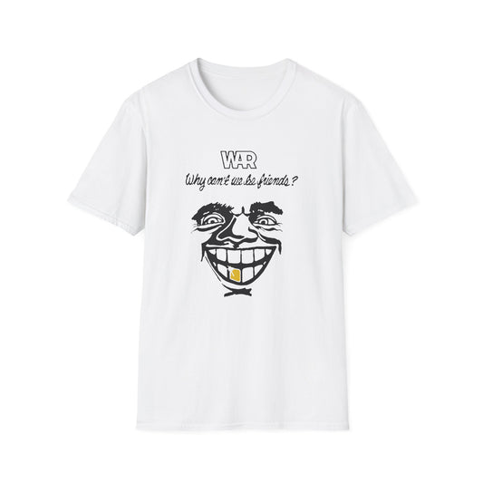 War Why Can't We Be Friends T Shirt | Spring / Summer '25 (soulteesANZ.com)