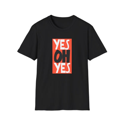 Yes Oh Yes T Shirt | Spring / Summer '25 (soulteesANZ.com)