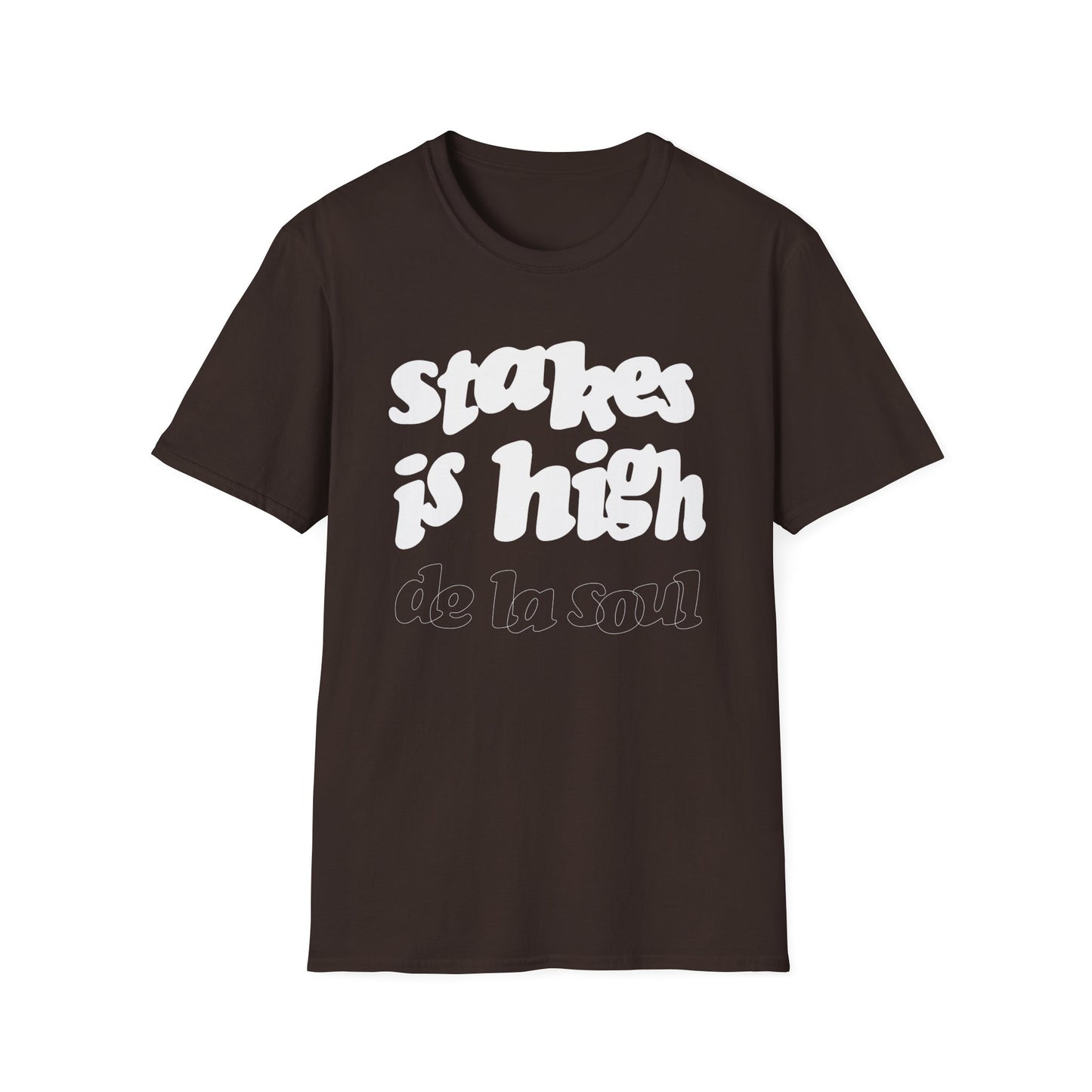 Stakes Is High T Shirt Mid Weight | SoulTeesANZ.com