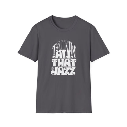 Talking All That Jazz T Shirt | Spring / Summer '25 (soulteesANZ.com)