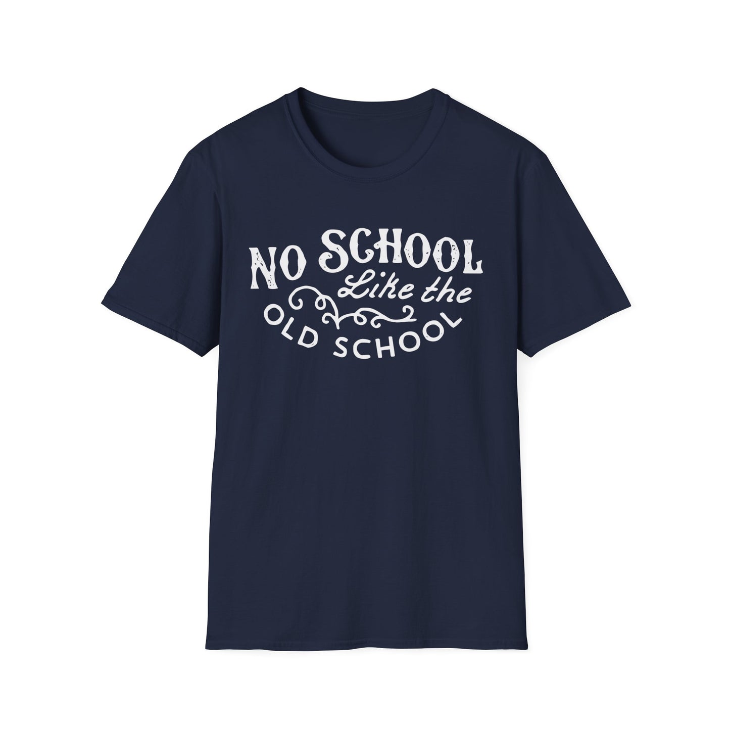 No School Like The Old School T Shirt Mid Weight | SoulTeesANZ.com