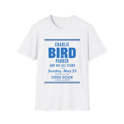 White t-shirt with blue text: Charlie Bird Parker, Sunday May 23, 9:30 PM to 2 AM, Open Door, 55 West 3rd Street.