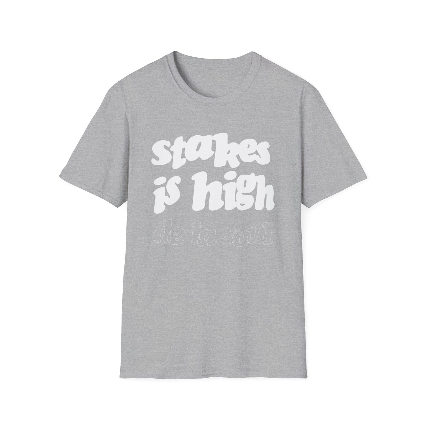 Stakes Is High T Shirt Mid Weight | SoulTeesANZ.com