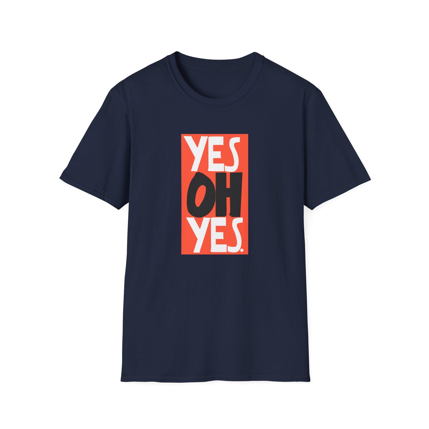 Yes Oh Yes T Shirt | Spring / Summer '25 (soulteesANZ.com)