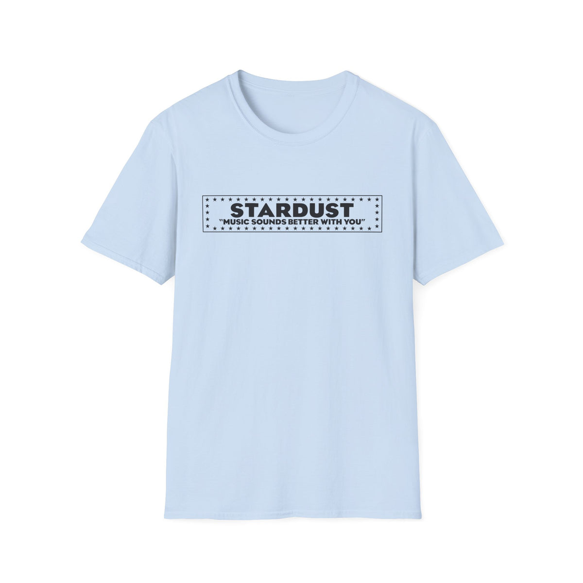 Light blue t-shirt with black "STARDUST" text and quote.