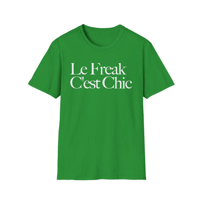 Green t-shirt with white text "Le Freak C'est Chic".