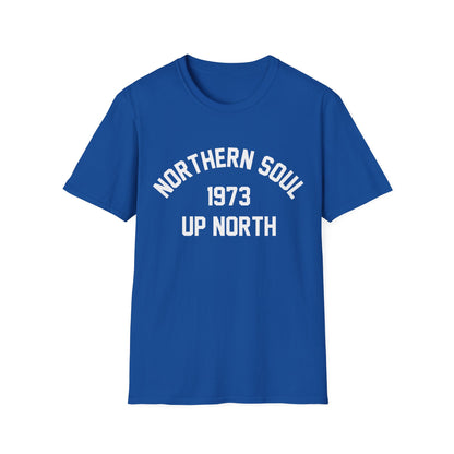 Northern Soul Up North 1973 T Shirt | Spring / Summer '25 (soulteesANZ.com)
