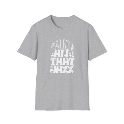 Talking All That Jazz T Shirt | Spring / Summer '25 (soulteesANZ.com)