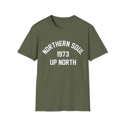 Northern Soul Up North 1973 T Shirt | Spring / Summer '25 (soulteesANZ.com)