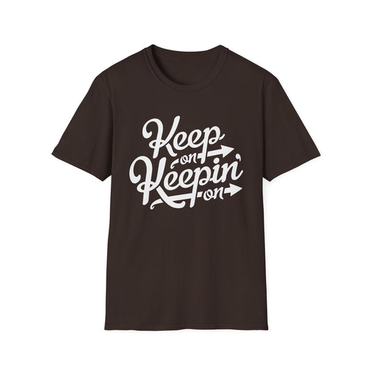 Keep On Keeping On T Shirt Mid Weight | SoulTeesANZ.com