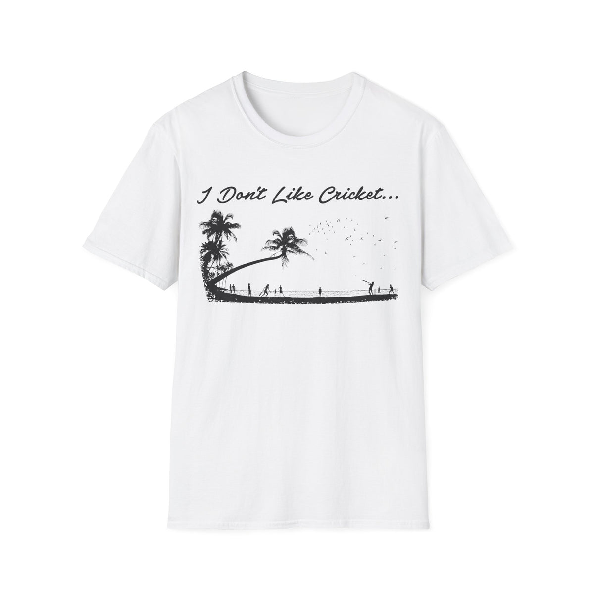White t-shirt with "I Don't Like Cricket..." text and palm tree silhouette.