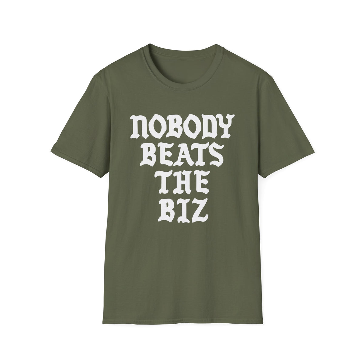 Olive green t-shirt with white text "NOBODY BEATS THE BIZ".