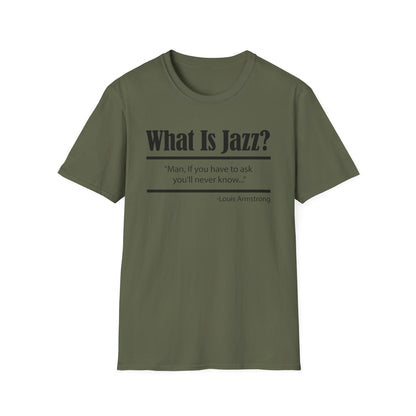 What Is Jazz? Louis Armstrong T Shirt | Spring / Summer '25 (soulteesANZ.com)
