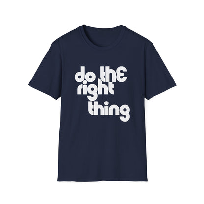 Do The Right Thing T Shirt | Spring / Summer '25 (soulteesANZ.com)
