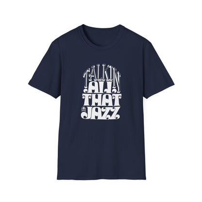 Talking All That Jazz T Shirt | Spring / Summer '25 (soulteesANZ.com)