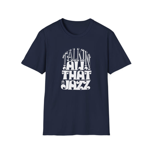 Talking All That Jazz T Shirt | Spring / Summer '25 (soulteesANZ.com)