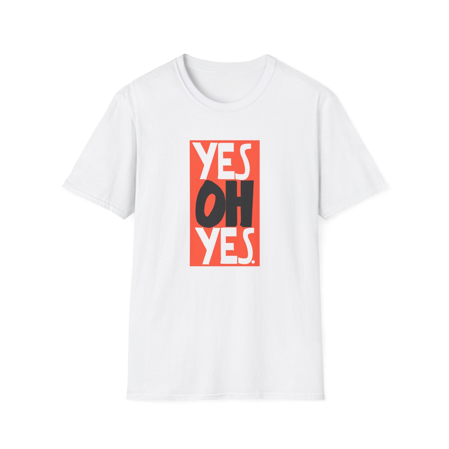 Yes Oh Yes T Shirt | Spring / Summer '25 (soulteesANZ.com)