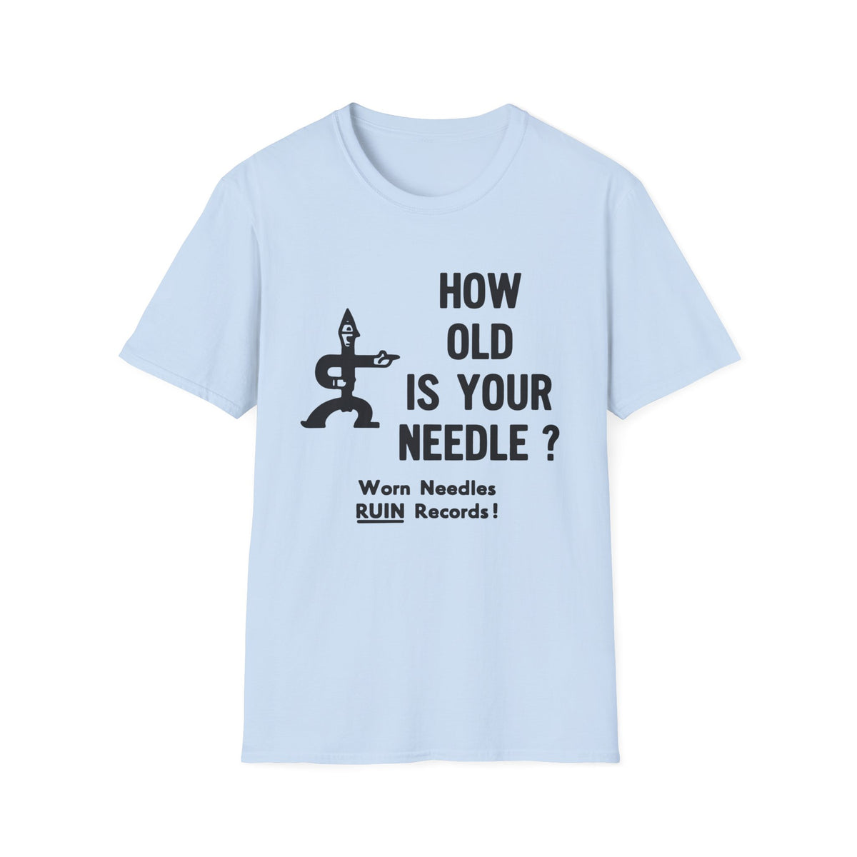 How Old Is Your Needle? T Shirt | 4 x 3 PROMO