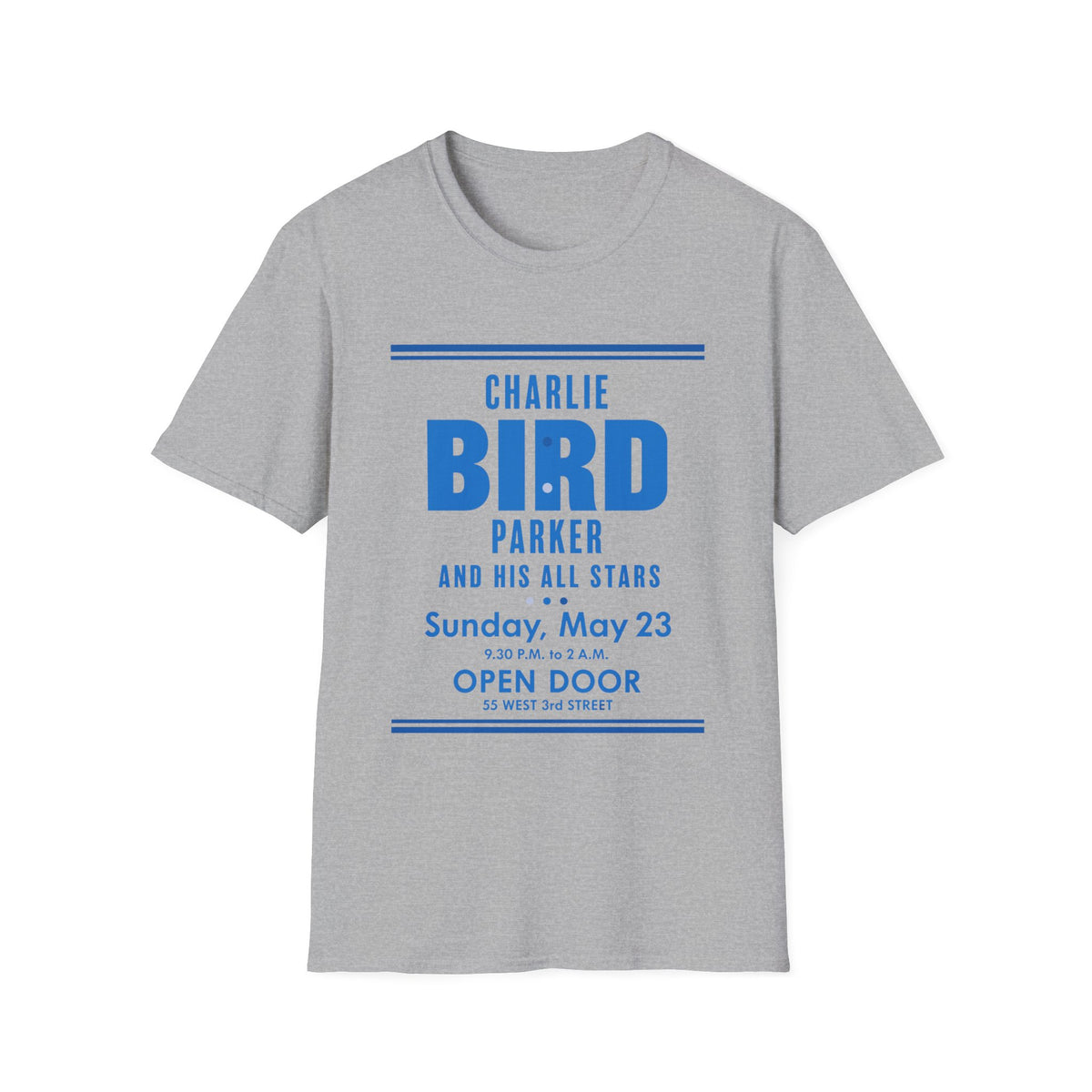Grey t-shirt with blue text Charlie Bird Parker and His All Stars, Sunday May 23, Open Door.