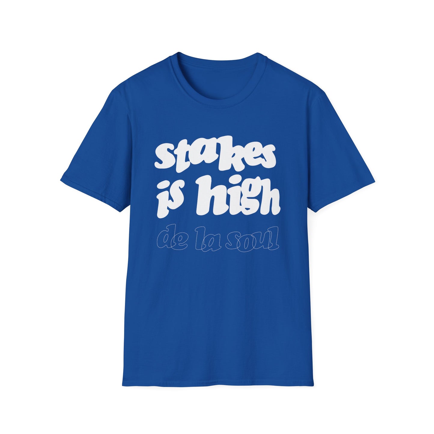 Stakes Is High T Shirt Mid Weight | SoulTeesANZ.com