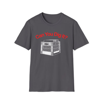 Can You Dig It T Shirt | Spring / Summer '25 (soulteesANZ.com)