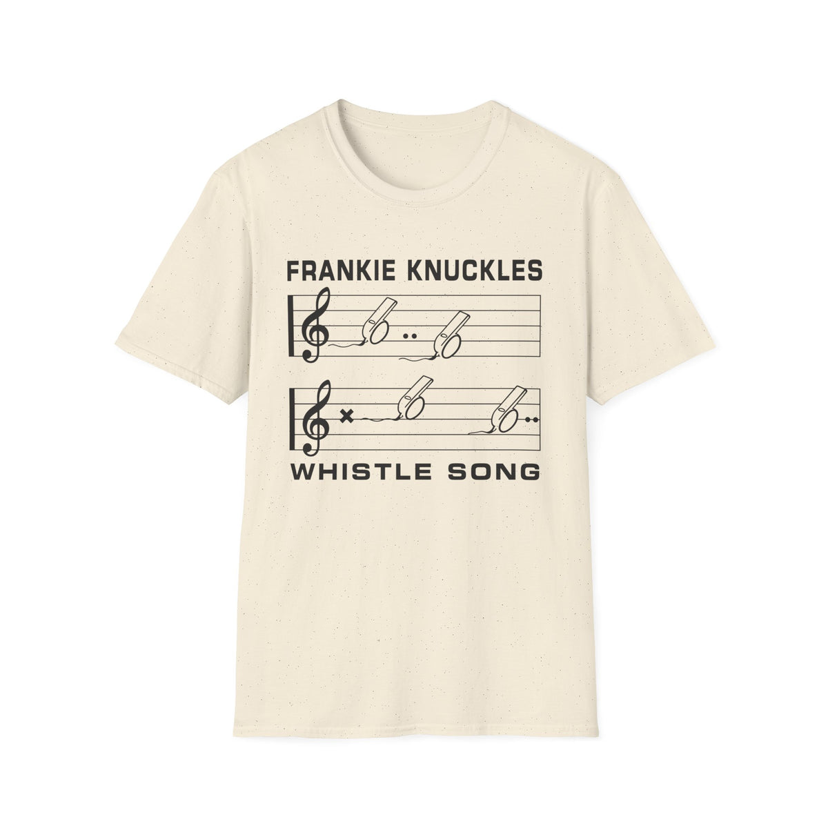 Cream t-shirt with "Frankie Knuckles Whistle Song" and musical staff with whistles.