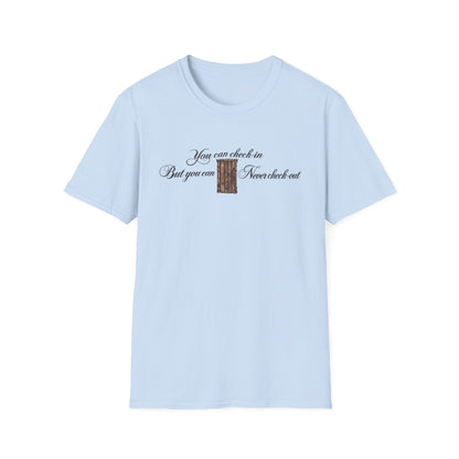 Light blue t-shirt with "You can check-in But you can Never check-out" text and door graphic.
