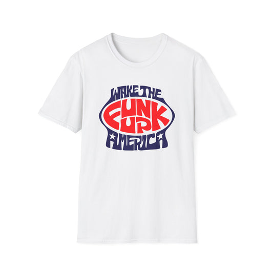 Wake The Funk Up T Shirt | Spring / Summer '25 (soulteesANZ.com)