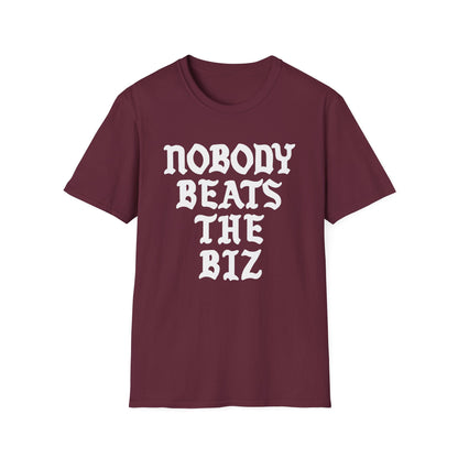 Maroon t-shirt with white text reading "NOBODY BEATS THE BIZ".