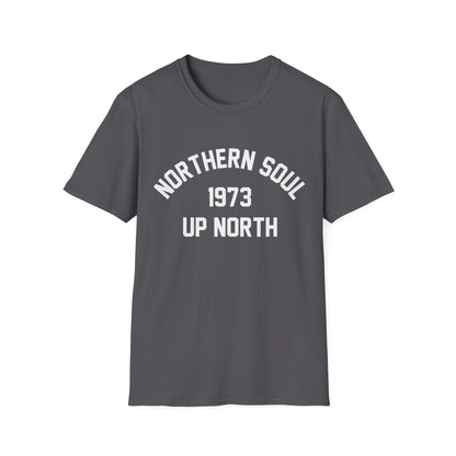 Northern Soul Up North 1973 T Shirt | Spring / Summer '25 (soulteesANZ.com)