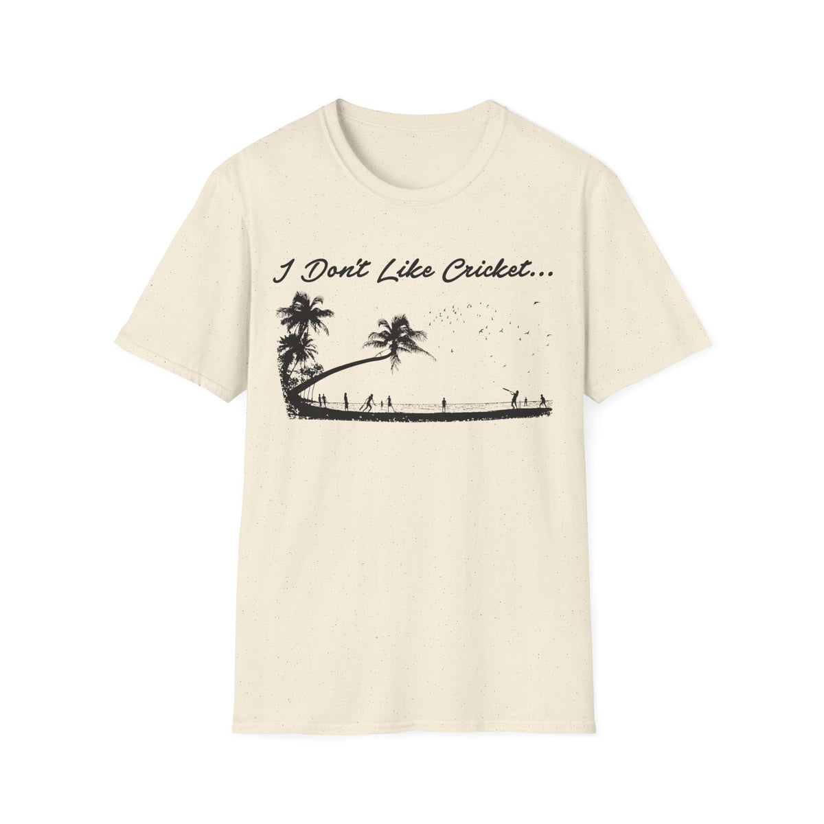 T-shirt with text "I Don't Like Cricket..." and palm tree silhouette.