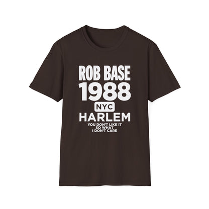 Brown t-shirt with white text: Rob Base 1988 NYC Harlem You Don't Like It So What I Don't Care.