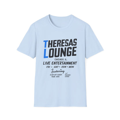 Light blue t-shirt with Theresas Lounge Chicago live entertainment text.