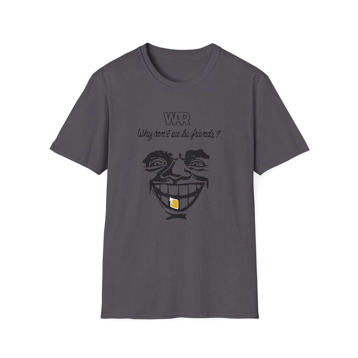 War Why Can't We Be Friends T Shirt | Spring / Summer '25 (soulteesANZ.com)