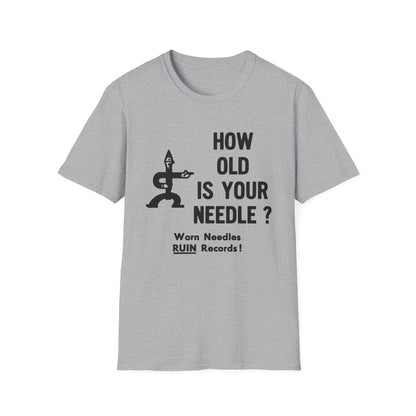 How Old Is Your Needle? T Shirt | 4 x 3 PROMO