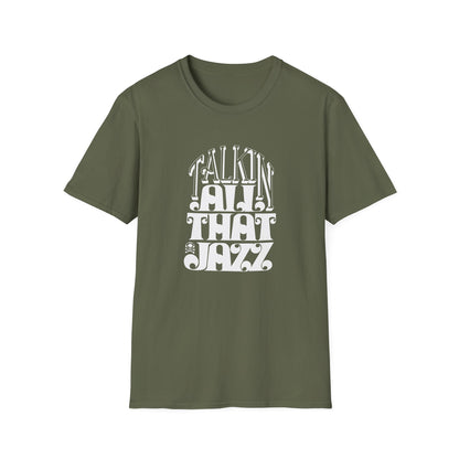 Talking All That Jazz T Shirt | Spring / Summer '25 (soulteesANZ.com)