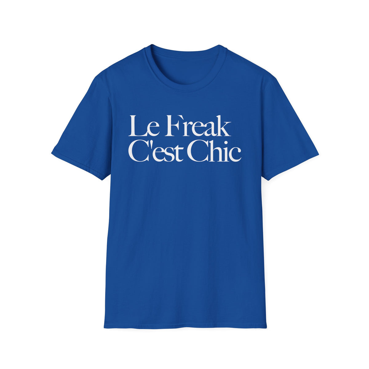 Blue t-shirt with white text reading "Le Freak C'est Chic".