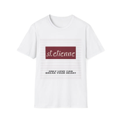 Only Love Can Break Your Heart T Shirt | 4 x 3 PROMO