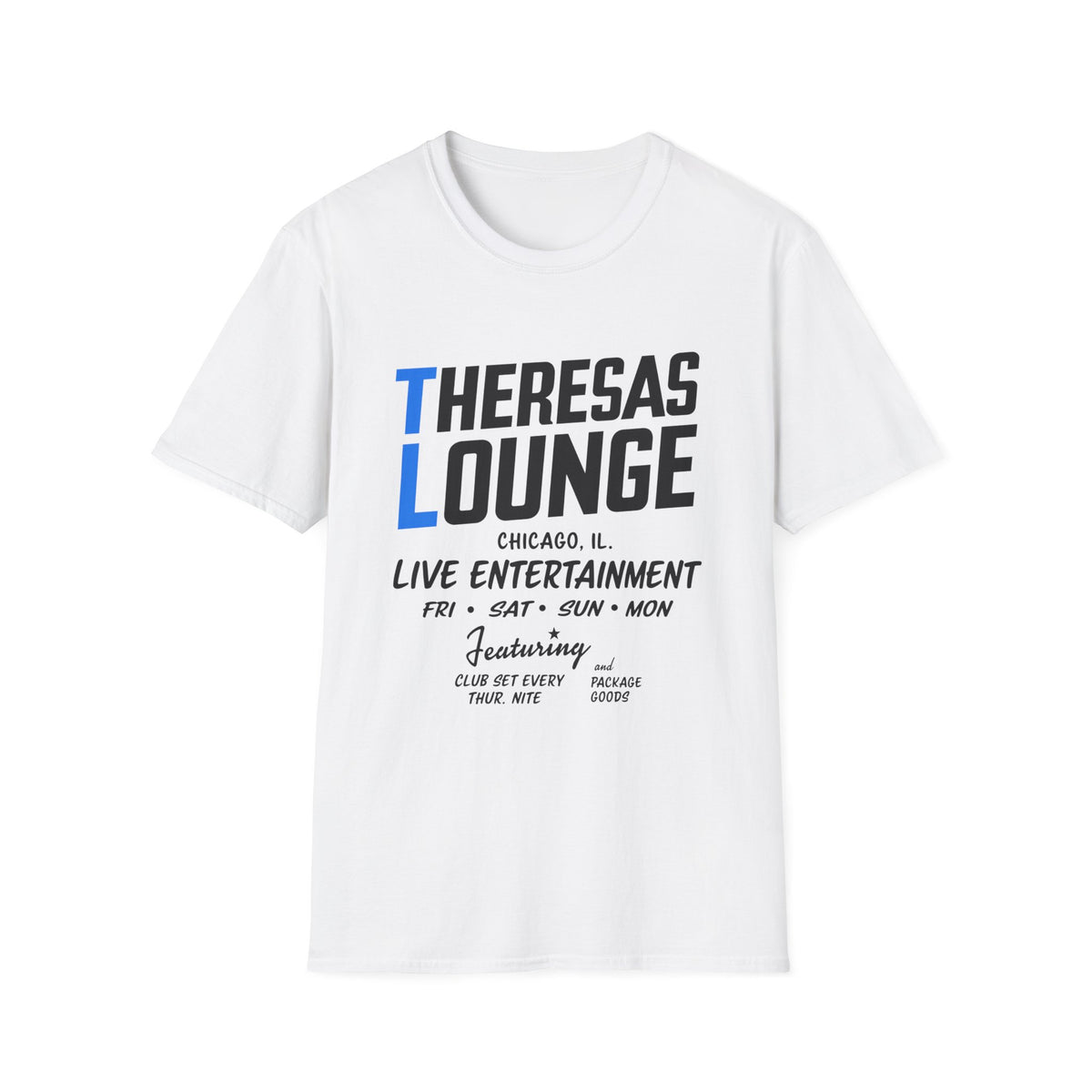 White t-shirt with Theresas Lounge Chicago live entertainment text.