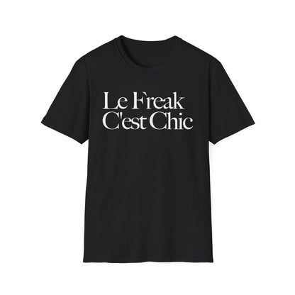 Black t-shirt with white text "Le Freak C'est Chic".