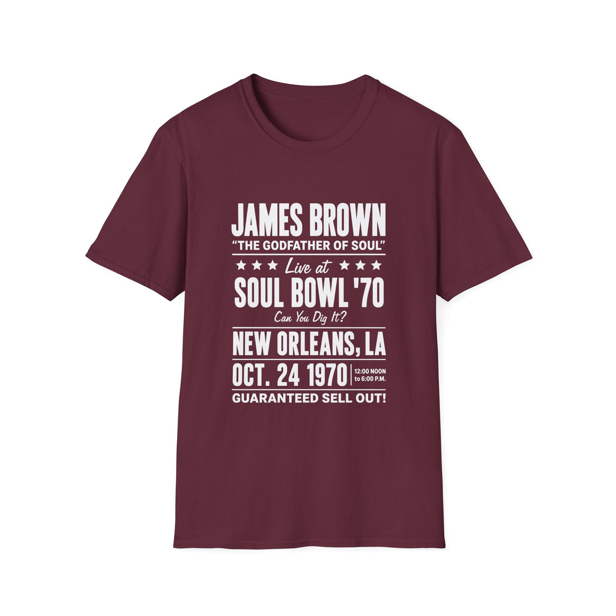 Maroon t-shirt with white text: James Brown, Soul Bowl '70, New Orleans, Oct. 24, 1970.