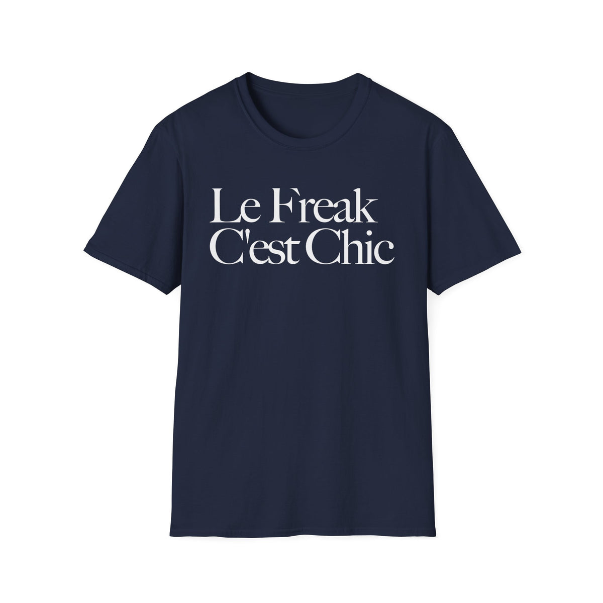 Navy t-shirt with white text "Le Freak C'est Chic"