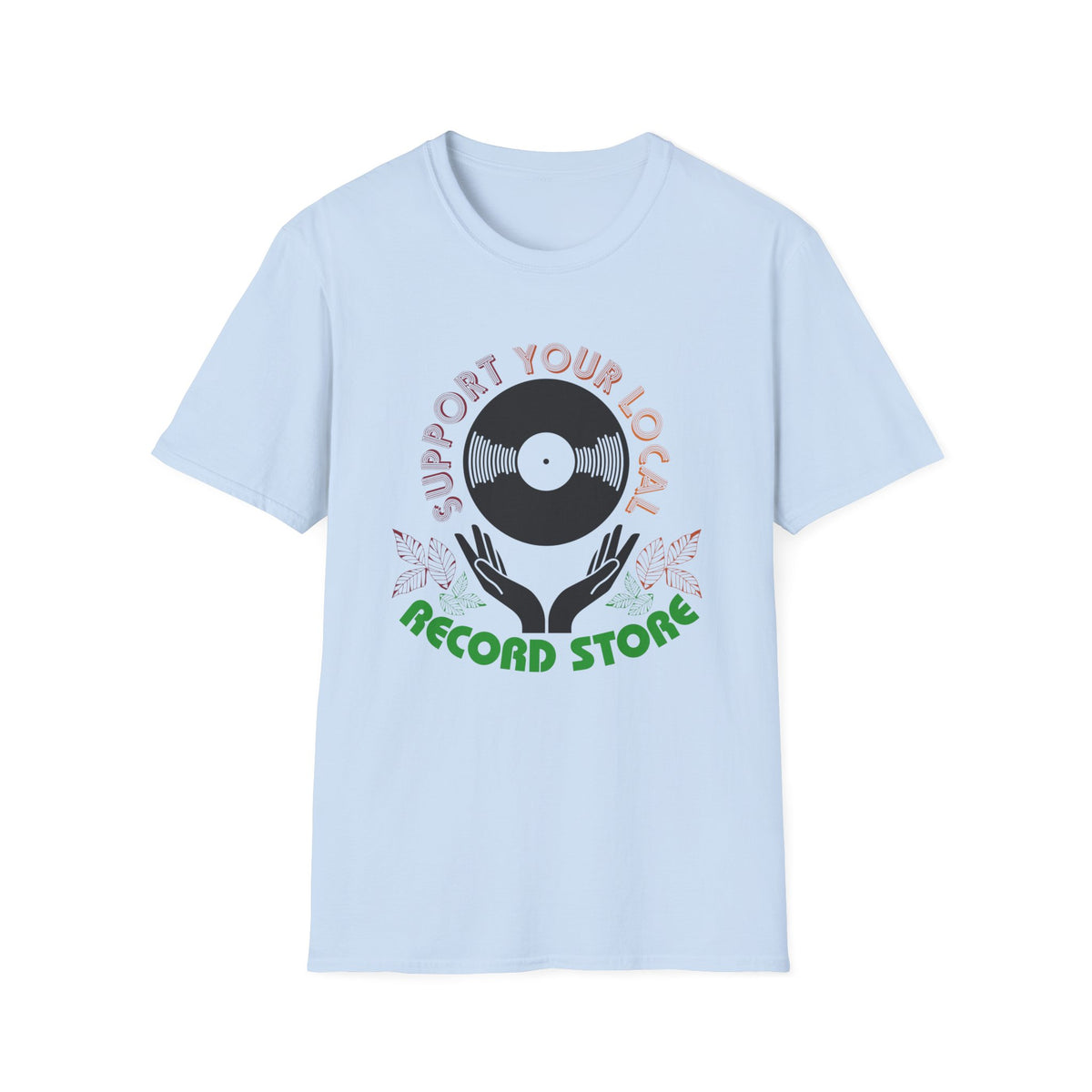 A light blue t-shirt with a graphic of hands holding a record and text reading Support Your Local Record Store.