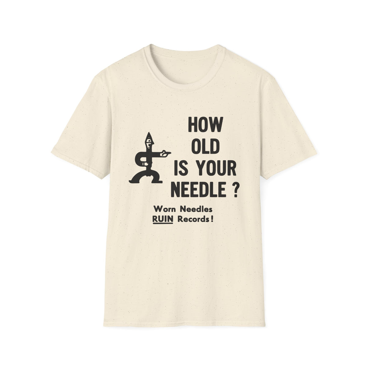 How Old Is Your Needle? T Shirt | 4 x 3 PROMO